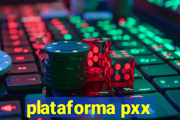 plataforma pxx